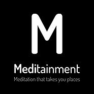 Meditainment