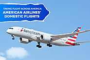 Taking Flight Across America: American Airlines' Domestic Flights