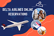 Delving into the Benefits of Opting for Delta Airlines Online Reservations