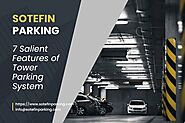 7 Salient Features of Tower Parking System