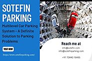 Multilevel Parking System – A Definite Solution to Parking Problems