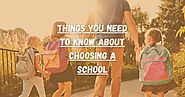 6 Things You Need to Know About Choosing a School