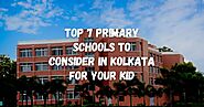 Top 7 Primary Schools to consider in Kolkata for your Kid
