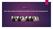 How Loans without Guarantor from Direct Lender Help Unemployed