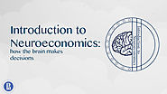 Introduction to Neuroeconomics: how the brain makes decisions - Higher School of Economics | Coursera