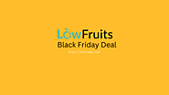 LowFruits.io Black Friday Deal 2022→{Get Up To 50% Discount}