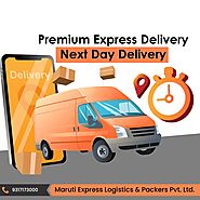Premium Express Delivery Next Day Delivery | Maruti Express Logistics and Packers!!