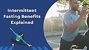 Intermittent Fasting Benefits Explained