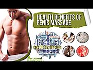 Benefits of Penis Massage and Where to Find the Best Herbal Oil for Massage