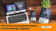 Why Your Business Needs a Mobile-Friendly Website?