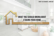 What You Should Know About Staging Your Home - James and Jenn
