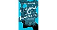 Each Night Was Illuminated by Jodi Lynn Anderson