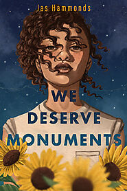 We Deserve Monuments by Jas Hammonds | Goodreads