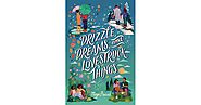Drizzle, Dreams, and Lovestruck Things by Maya Prasad