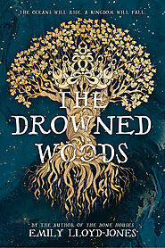 The Drowned Woods by Emily Lloyd-Jones | Goodreads