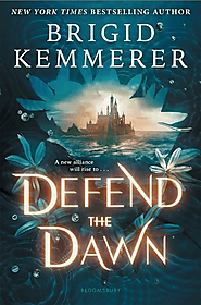 Defend the Dawn (Defy the Night, #2) by Brigid Kemmerer | Goodreads