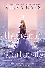 A Thousand Heartbeats by Kiera Cass | Goodreads