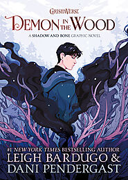Demon in the Wood (Grishaverse, #0) by Leigh Bardugo | Goodreads