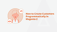 How To Create Customers Programmatically In Magento 2