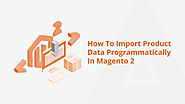 How To Import Product Data Programmatically In Magento 2