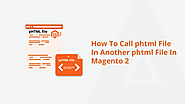 How To Call Phtml File In Another Phtml File In Magento 2