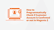 How To Programmatically Check If Customer Account Is Confirmed Or Not In Magento 2