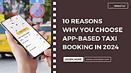 An Brief Overview of App Based Taxi Booking in 2024