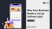 How to Develop Own Parcel Delivery App? Simple Guide