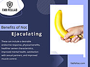 Benefits of Not Ejaculating