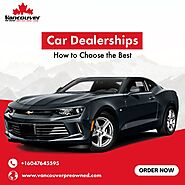 Car Dealerships — How to Choose the Best