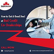 How to Get A Good Deal at Bad Credit Car Dealerships