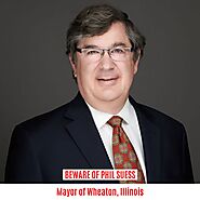 Phil Suess: Wheaton Mayor Exposed