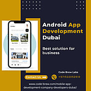 Notable Android App Development Dubai | Code Brew Labs by Code Brew Labs