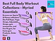 Best Full Body Workout Collections - Myriad Essentials