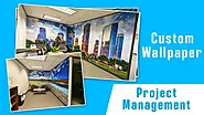 Custom Wallpaper Project Management