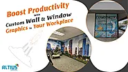 Boost Productivity with Custom Wall & Window Graphics in Your Workplace