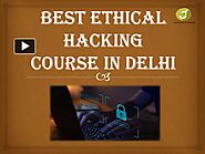 Best Ethical Hacking Course in Delhi