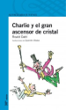 Charlie y el gran ascensor de cristal, de Roald Dahl