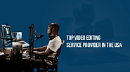 Video Editing Service Provider in Usa