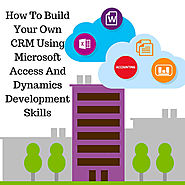 How to build your own CRM using Microsoft access and dynamics development skills