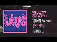 Unknown Mortal Orchestra - "Can't Keep Checking My Phone"