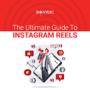 The Ultimate Guide to Instagram Reels - Bonwic