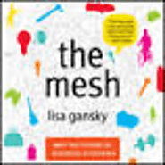 Age of Sharing (via the Mesh & What's Mine Is Yours: The Rise of Collaborative Consumption