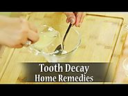 2 Wonderful Home Remedies For Tooth Decay Treatment