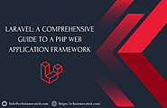 Laravel: A Comprehensive Guide to a PHP Web Application Framework | by Echoinnovateitusa | Feb, 2023 | Medium