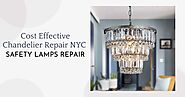 Cost Effective Chandelier Repair NYC | Safety Lamps Repair