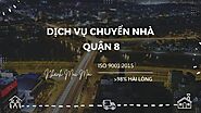 Dịch Vụ Chuyển Nhà Quận 8 Trọn Gói – Chất Lượng Nhật Bản