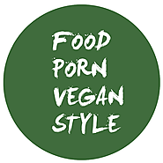Food Porn, Vegan Style