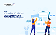 How iOS Application Development Services Benefit Enterprises?