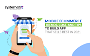 Mobile Ecommerce: Trends, Cost, And Tips To Build App That Sells Best